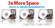 3x more SPACE & BANDWIDTH!